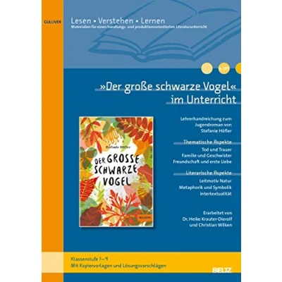 Abbildung von »Der große schwarze Vogel« im Unterricht: Lehrerhandreichung zum Jugendroman von Stefanie Höfler (Klassenstufe 7 9, mit Kopiervorlagen) (Beltz Praxis / Lesen Verstehen Lernen)
