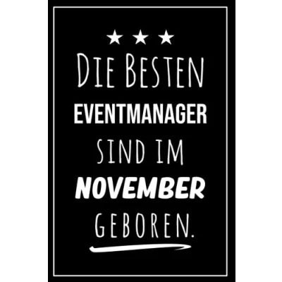 Abbildung von Die besten Eventmanager sind im November geboren: Notizbuch A5 I Dotted 160 Seiten Tolles Geschenk für Kollegen, Familie &amp; Freunde