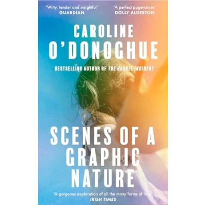 Abbildung von Scenes of a Graphic Nature: &#039;A perfect page turner . I loved it&#039; Dolly Alderton