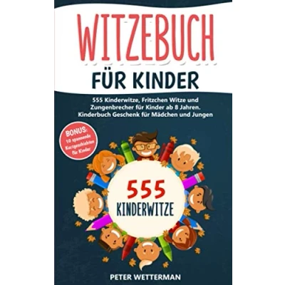 Abbildung von Witzebuch für Kinder: 555 Kinderwitze, Fritzchen Witze und Zungenbrecher Kinder ab 8 Jahren. Kinderbuch Geschenk Mädchen Jungen (inkl. BONUS: 10 spannende Kurzgeschichten, Band 1)