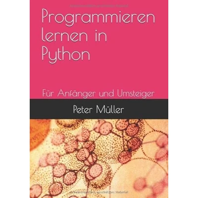 Abbildung von Programmieren lernen in Python: Für Anfänger, Umsteiger, Aufsteiger