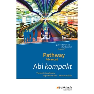 Abbildung von Pathway Advanced Englisch für die Qualifikationsphase der gymnasialen Oberstufe Ausgabe Niedersachsen u.a.: Abi kompakt Thematic Vocabulary ... u.a.)