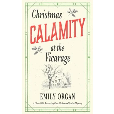 Abbildung von Christmas Calamity at the Vicarage (Churchill and Pemberley Cozy Mystery Series)