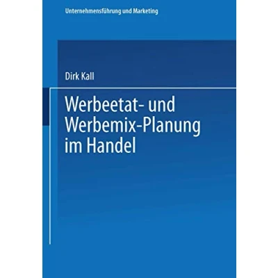 Abbildung von Werbeetat und Werbemix Planung im Handel (Unternehmensführung Marketing) (German Edition): Diss.