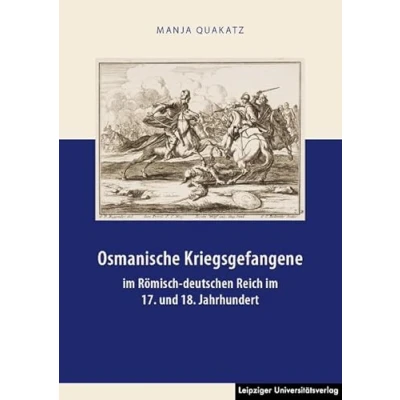 Abbildung von Osmanische Kriegsgefangene im Römisch deutschen Reich 17. und 18. Jahrhundert