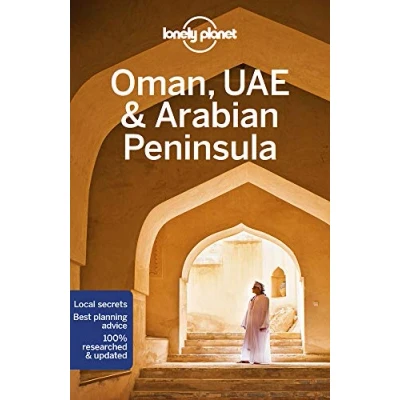 Abbildung von Lonely Planet Oman, UAE &amp; Arabian Peninsula: Perfect for exploring top sights and taking roads less travelled (Travel Guide)