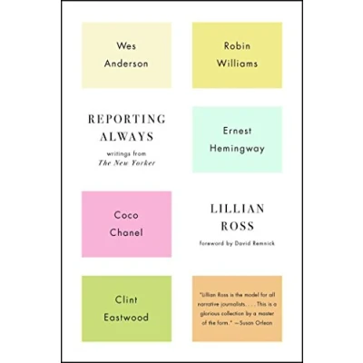 Abbildung von Reporting Always: Writings from The New Yorker