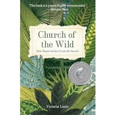 Abbildung von Church of the Wild: How Nature Invites Us into Sacred