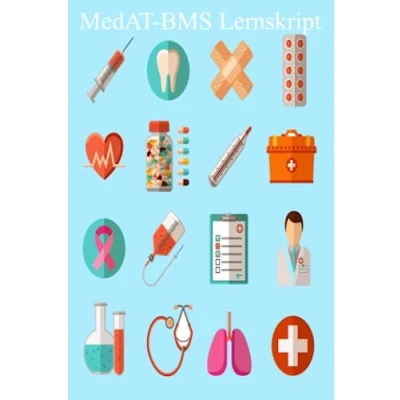 Abbildung von MedAT BMS Lernskript: Biologie, Chemie, Physik und Mathematik einfach erklärt mit Beispielen illustriert