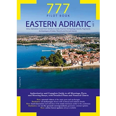 Abbildung von 777 Eastern Adriatic. Istria, Dalmatian Coast from Šmrika to Zadar, Kvarner Archipelago Islands, Pag Island, Archipelagos of Šibenik and Kornati Islands (Vol. 1) (777 Pilot Book)