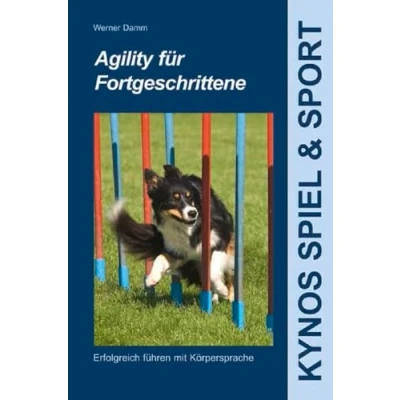 Abbildung von Agility für Fortgeschrittene: Erfolgreich führen mit Körpersprache (Kynos Sport und Spiel)