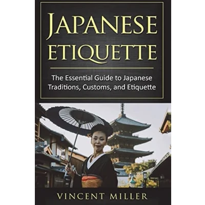 Abbildung von Japanese Etiquette: The Essential Guide to Traditions, Customs, and Etiquette