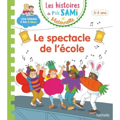 Abbildung von Les histoires de P&#039;tit Sami Maternelle (3 5 ans) : Le spectacle l&#039;école