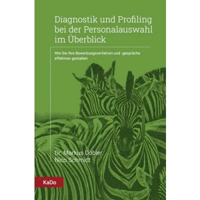 Abbildung von Diagnostik und Profiling bei der Personalauswahl im Überblick: Wie Sie Ihre Bewerbungsverfahren gespräche effektiver gestalten