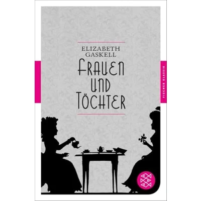 Abbildung von Frauen und Töchter: Eine alltägliche Geschichte Roman