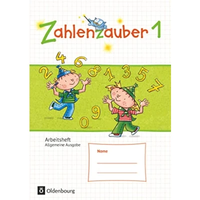 Abbildung von Zahlenzauber Mathematik für Grundschulen Allgemeine Ausgabe 2016 1. Schuljahr: Arbeitsheft Mit Lösungsheft