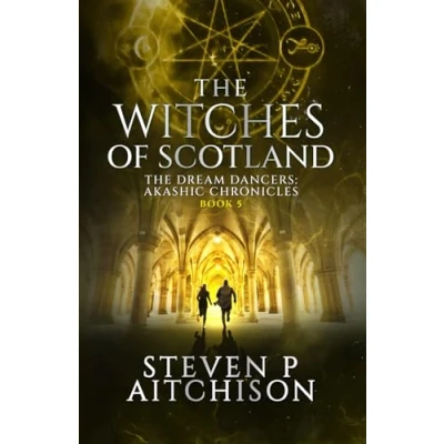 Abbildung von The Witches of Scotland: Dream Dancers: Akashic Chronicles Book 5