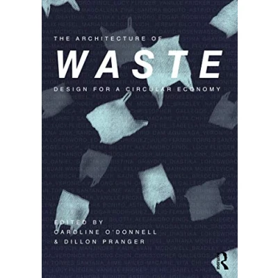 Abbildung von The Architecture of Waste: Design for a Circular Economy