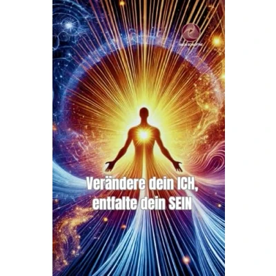 Abbildung von Verändere dein ICH, entfalte SEIN: Entdecke deine Herzintelligenz! Mit praktischen Techniken und spannenden wissenschaftlichen Erkenntnissen