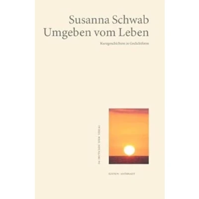 Abbildung von Umgeben vom Leben: Kurzgeschichten in Gedichtform (Edition anthrazit) (deutscher lyrik verlag)
