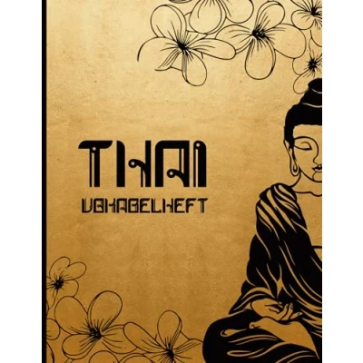 Abbildung von Thailändisch Vokabeln Lernen: Großes Vokabelheft mit drei Spalten zum Thai lernen für Anfänger und Fortgeschrittene die Sprache Thailands üben im Vokabel Heft XXL dreispaltig
