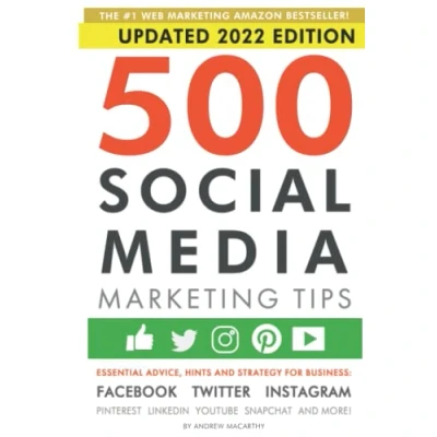 Abbildung von 500 Social Media Marketing Tips: Essential Advice, Hints and Strategy for Business: Facebook, Twitter, Instagram, Pinterest, LinkedIn, YouTube, Snapchat, More!