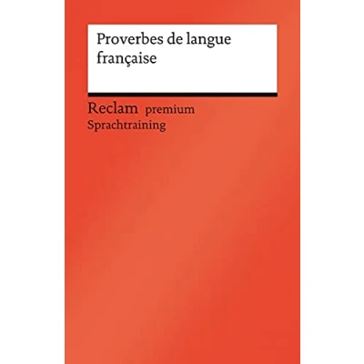 Abbildung von Proverbes de langue française: Niveau B1C1 (GER) (Reclams Universal Bibliothek)