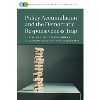Abbildung von Policy Accumulation and the Democratic Responsiveness Trap (Cambridge Studies in Comparative Public Policy)