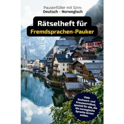 Abbildung von Deutsch Norwegisch: Kreuzworträtsel, Suchrätsel für alle, die norwegische Sprache lernen wollen.: Fremdsprache Norwegisch spielerisch lernen. ... um Vokabeln zu