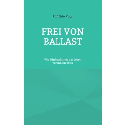 Abbildung von Frei von Ballast: Wie Minimalismus das Leben verändern kann