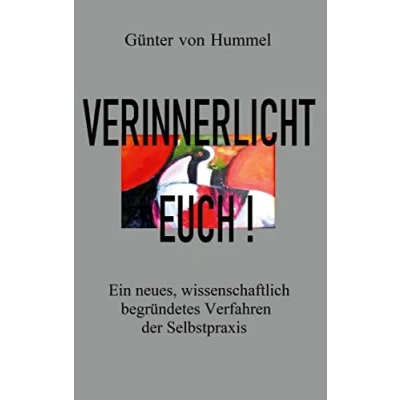 Abbildung von Verinnerlicht Euch!: Ein neues, wissenschaftlich begründetes Verfahren der Selbstpraxis