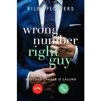 Abbildung von Wrong Number Right Guy: Ein Second Chance Liebesroman