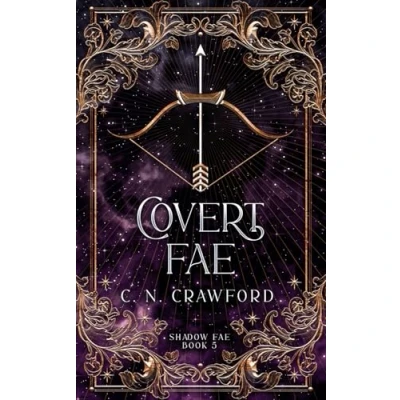 Abbildung von Covert Fae: A Demons of Fire and Night Novel (Shadow Fae, Band 5)