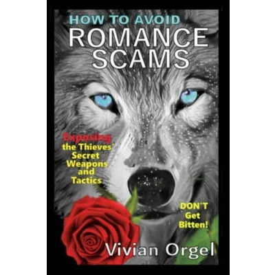 Abbildung von HOW TO AVOID ROMANCE SCAMS:: Exposing the Thieves’ Secret Weapons and Tactics