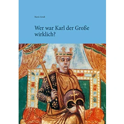 Abbildung von Wer war Karl der Große wirklich?