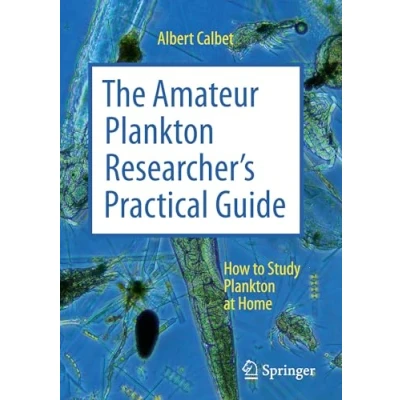 Abbildung von The Amateur Plankton Researcher&#039;s Practical Guide: How to Study at Home