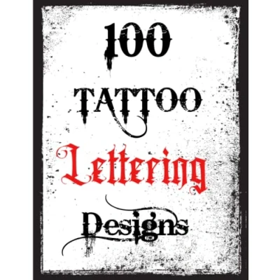Abbildung von 100 Tattoo Lettering Designs: Inspirational Sourcebook From A Professional Artist