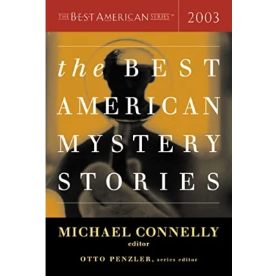 Abbildung von The Best American Mystery Stories 2003 (The Series): A Collection