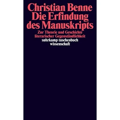 Abbildung von Die Erfindung des Manuskripts: Zu Theorie und Geschichte literarischer Gegenständlichkeit (suhrkamp taschenbuch wissenschaft)