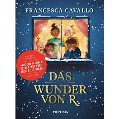 Abbildung von das Wunder von R.: Eine revolutionäre Weihnachtsgeschichte: Warmherziges Weihnachtsbuch der &quot;Good Night Stories for Rebel Girls&quot; Autorin. Für Kinder ... schönste Weihnachten aller Zeiten sorgen.