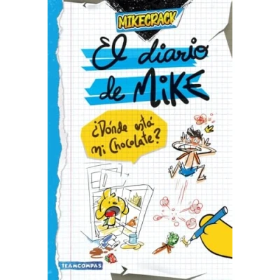 Abbildung von El diario de Mike. ¿Dónde está mi chocolate? (Universo Compas, Band 1)