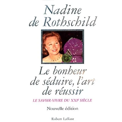 Abbildung von Le Bonheur de séduire, l&#039;art réussir Savoir vivre du XXIe siècle XXIème