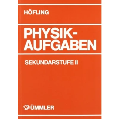 Abbildung von Physik, Physikaufgaben, Sekundarstufe II, Schülerausgabe: Aufgabenband (Physik Aufgaben: Physik Aufgaben I + II)