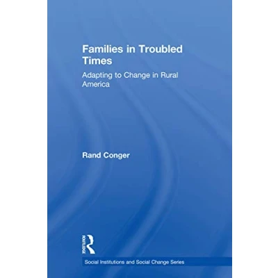 Abbildung von Families in Troubled Times: Adapting to Change Rural America (Social Institutions and Social Change)