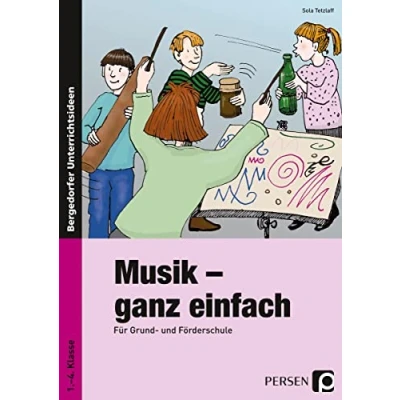 Abbildung von Musik ganz einfach: (1. bis 4. Klasse): Für Grund und Förderschule