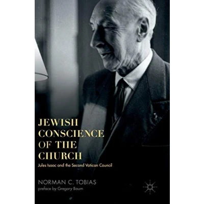 Abbildung von Jewish Conscience of the Church: Jules Isaac and Second Vatican Council