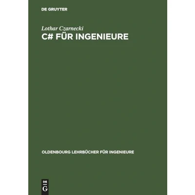Abbildung von C# für Ingenieure: Mit Beispielen zur Analyse elektrischer Schaltungen (Oldenbourg Lehrbücher Ingenieure)