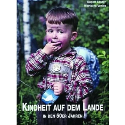 Abbildung von Kindheit auf dem Lande in den 50er Jahren: Photographien aus Jahren (Historischer Bildband)