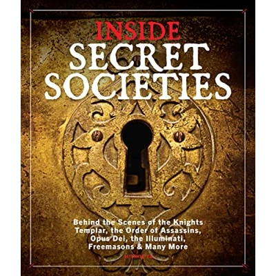 Abbildung von Inside Secret Societies: Behind the Scenes of Knights Templar, Order Assassins, Opus Dei, Illuminati, Freemasons, &amp; Many More