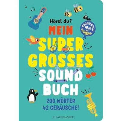 Abbildung von Hörst du ...? Mein supergroßes Soundbuch: 200 Wörter, 42 Geräusche! Pappbilderbuch mit Geräuschen, Melodien und Sounds │ Für Kinder ab 18 Monaten